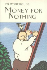 P.G. Wodehouse Money For Nothing (Hardback) (UK IMPORT)