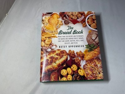 The Bread Book: More Than 200 Recipes and Techniques for Baking and  -C4