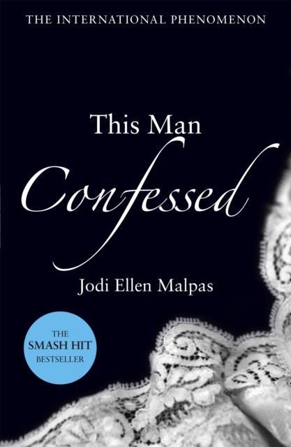 This Man Confessed by Jodi Ellen Malpas (Paperback Book)
