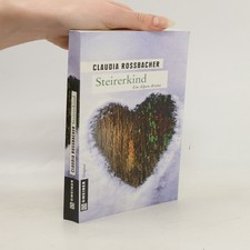 Steirerkind: Sandra Mohrs dritter Fall  |  Claudia Rossbacher
