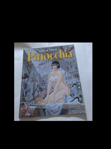 LEROI/GIBRAT: PINOCCHIA (ERGÄNZUNG ZUR EWIGEN AUTA Nr. 160 - Aufl. Comic Art)