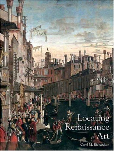 Locating Renaissance Art: Renaissance Art Reconsidered (Renaissance Art Reconsid