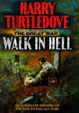Walk In Hell (The Great War, Book 2) - Hardcover By Turtledove, Harry - GOOD