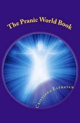 Cristiana Eltrayan The Pranic World Book (Paperback)