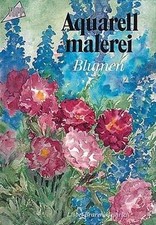 Aquarellmalerei 2. Blumen  von Braren-Weinrich, Lisbet | Buch | Zustand sehr gut