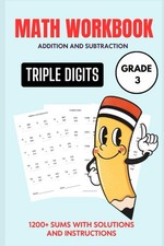 Triple Digit Addition and Subtraction Workbook  Practice Book for 2-4 Grades: 1