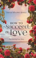 Daria Silvano Bruce | How To Succeed In Love | Buch | Englisch (2021) | Gebunden