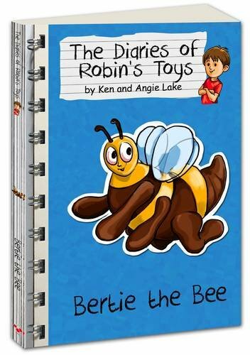 Bertie the Bee: The Diaries of Robin's Toys-Ken Lake,Angie Lake,Vishnu Madhav,J