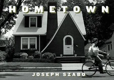 Joseph Szabo: Hometown by Cosgrove, Benedict [Hardback]