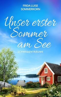 Frida Luise Som Unser erster Sommer am See: Schwedenträu (Paperback) (UK IMPORT)