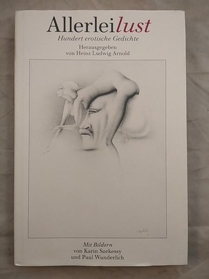 Allerleilust - Hundert erotische Gedichte. Arnold, Heinz Ludwig: