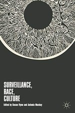 Surveillance, Race, Culture by
