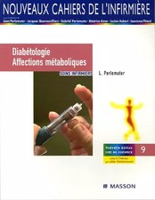 Diabétologie Affections métaboliques : Soins infirmiers, Léon Perlemuter,  Jean-