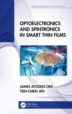 Optoelectronics and Spintronics in Smart Thin Films by James Ayodele Oke Paperba