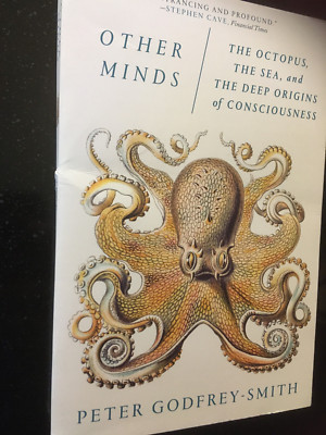 Peter Godfrey-Smith: Other Minds. The Octopus, the Sea, and the Consciousness