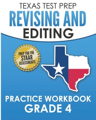 TEXAS TEST PREP Revising and Editing Practice Workbook Grade 4: Practice and
