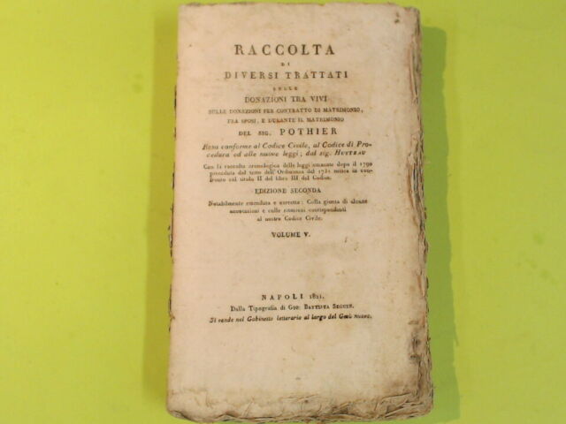 RACCOLTA DI DIVERSI TRATTATI VOL V POTHIER SEGUIN 1821 RACCOLTA DI DIVERSI TRATTATI VOL V POTHIER SEGUIN 1821