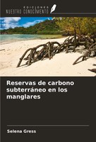 Selena Gress | Reservas De Carbono SubterráNeo En Los Manglares | Taschenbuch