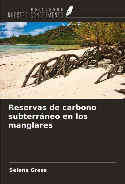 Selena Gress | Reservas De Carbono SubterráNeo En Los Manglares | Taschenbuch-image