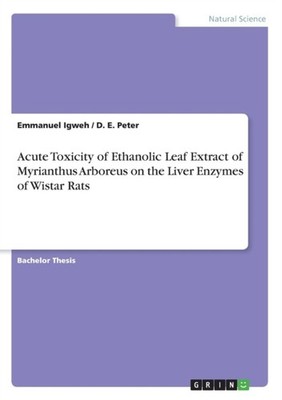 Igweh - Acute Toxicity of Ethanolic Leaf Extract of Myrianthus Arboreu - X555z