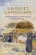 Unquiet Landscape: Places and Ideas in 20th-Century... - Neve, Christopher