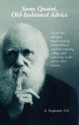 Some Quaint, Old-fashioned Advice. For all the talented, hard-working,