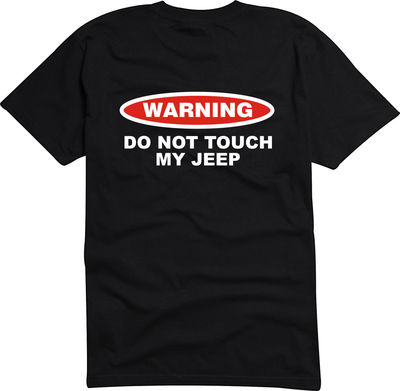 T-Shirt Herren o. Damen S-XXL Warning Do Not Touch My Jeep Offroad USA-6144
