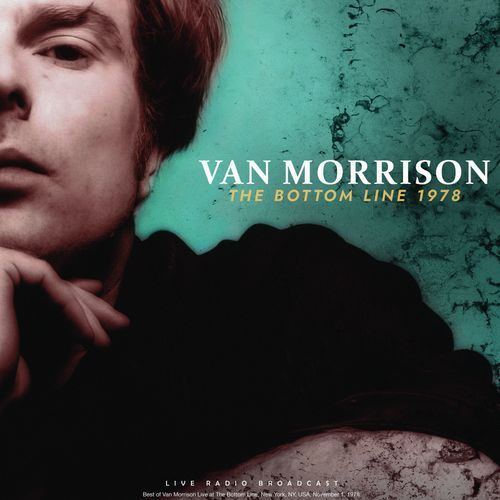 Vinile Nuovo - Van Morrison - The Bottom Line 1978  - Cult Legends