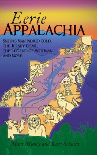 Eerie Appalachia: Smiling Man Indrid Cold, the Jersey Devil, ... (hardcover) 9781540252432