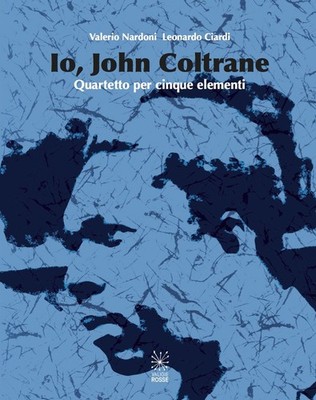 Leonardo Ciardi Io, John Coltrane. Quartetto per cinque  (Paperback) (UK IMPORT)
