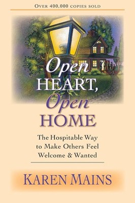Open Heart, Open Home: The Hospitable Way to Make Others Feel Welcome Wanted