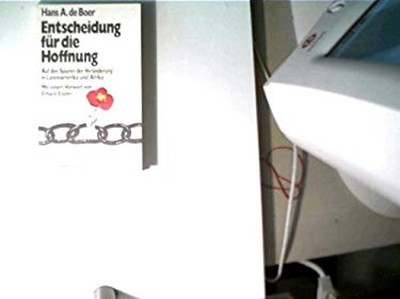 Entscheidung fur die Hoffnung: Auf den Spuren der Veranderung in