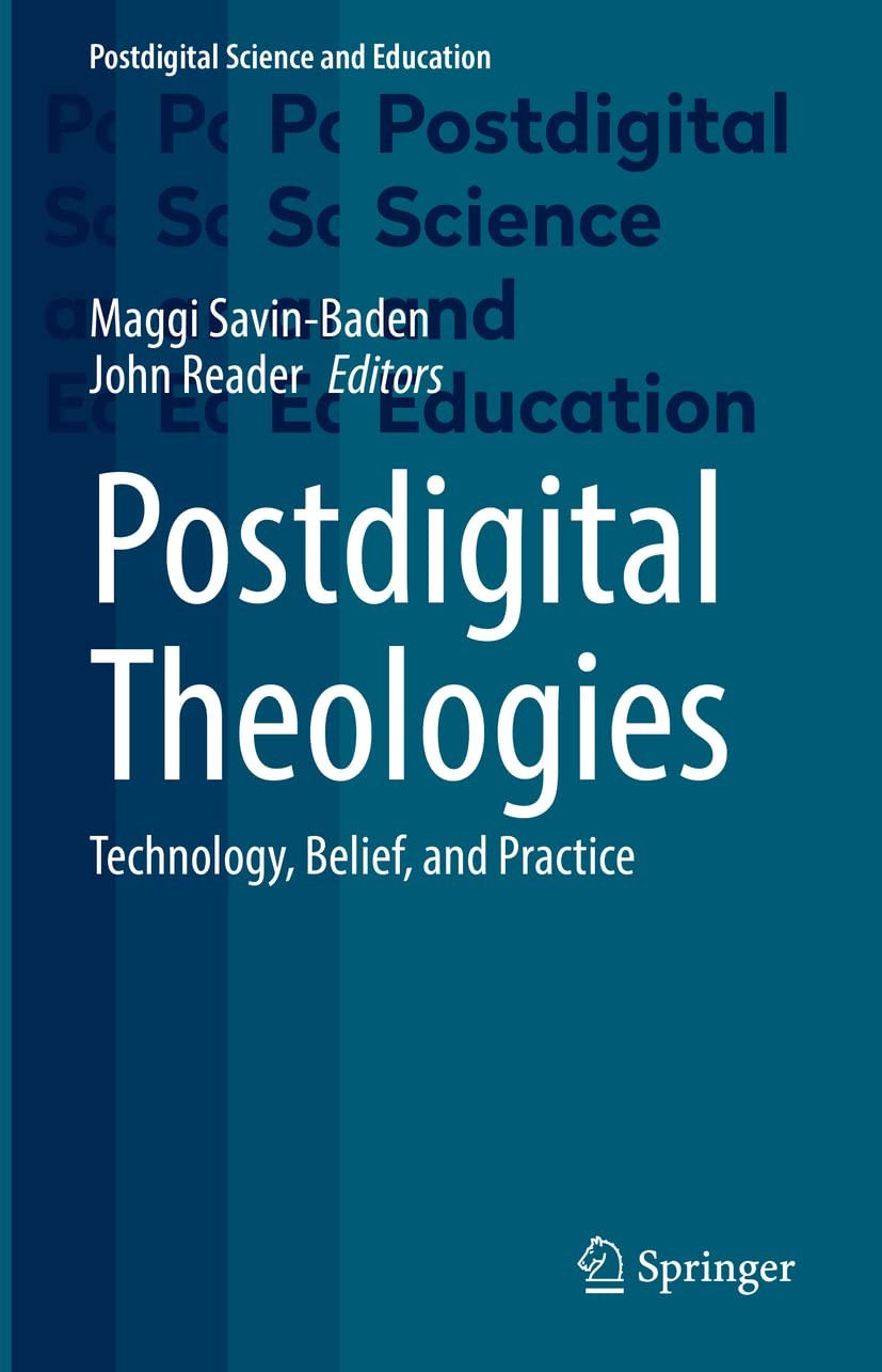 Postdigital Theologies: Technology, Belief, and Practice (Postdigital Science a - Image 3