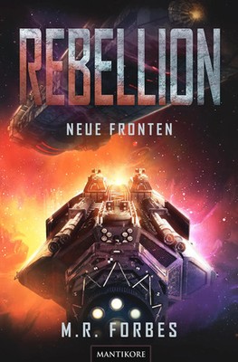 Rebellion 2 - Neue Fronten | M. R. Forbes | Taschenbuch | Rebellion | 448 S.