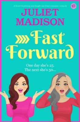 Fast Forward by Juliet Madison