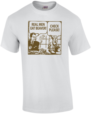 #ad Real Men Eat Beaver T shirt $14.99