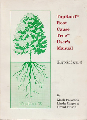 TapRoot Root Cause Tree User's Manual, Published 1988, 1996 printing, 122 pages