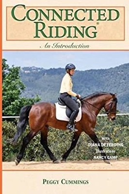 Connected Riding : An Introduction Paperback Diana, Cummings, Peg