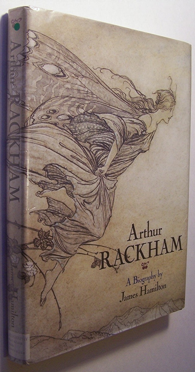 アート・デザイン・音楽 Arthur Rackham by James Hamilton Arthur Rackham A Biography by James Hamilton 1990 HB/DJ