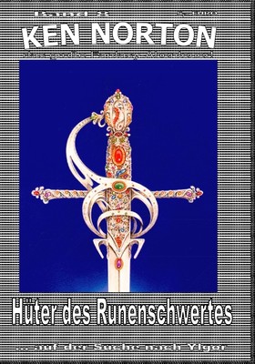 Hüter des Runenschwertes - Ken Norton Band 8