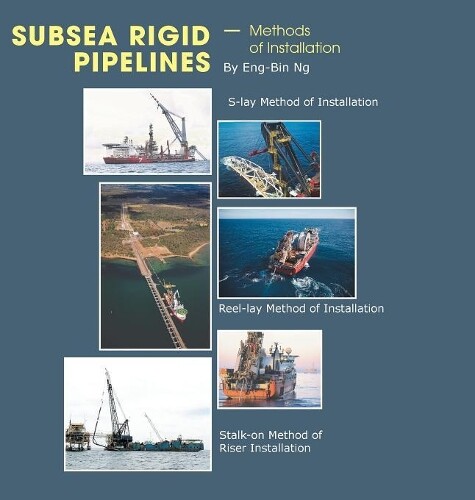Eng-bin Ng Subsea Rigid Pipelines - Methods Of Installation (gebundene