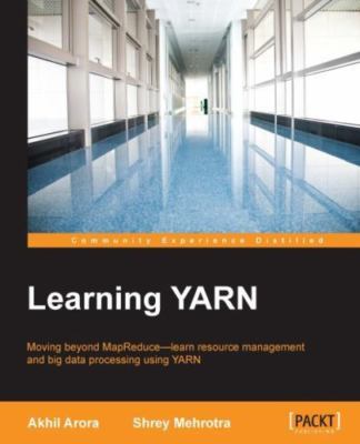 Learning YARN by Arora, Akhil; Mehrotra, Shrey