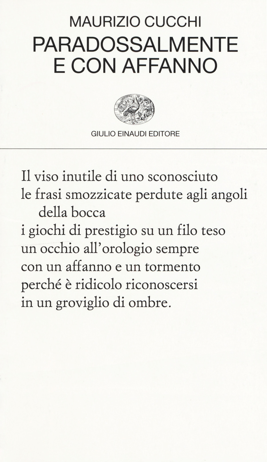 Paradossalmente e con affanno - Cucchi Maurizio