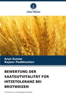 Bewertung DER SaatgutvitalitÄT FÜR Hitzetoleranz BEI Brotweizen Kumar (U. A.)