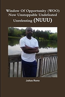 Window of Opportunity (Woo) Now Unstoppable Undefeated  -  NEW Julius Rono 2016