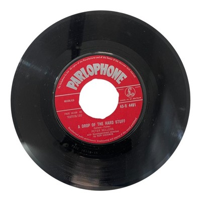 Peter Sellers A Drop Of The Hard Stuff Parlophone 45-R 4491 Vintage 7'' Single
