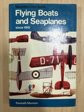 Flying Boats and Seaplanes since 1930 by Kenneth Munson (HC w/ jacket 1971)