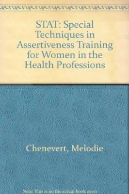 Special Techniques in Assertiveness Training For Women in the Health Prof - GOOD