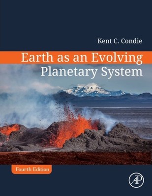 EARTH AS AN EVOLVING PLANETARY SYSTEM by CONDIE, KENT C. Paperback Self Help