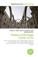 Frederic P. Miller (U. A.) | History Of Portugal (1578-1777) | Taschenbuch